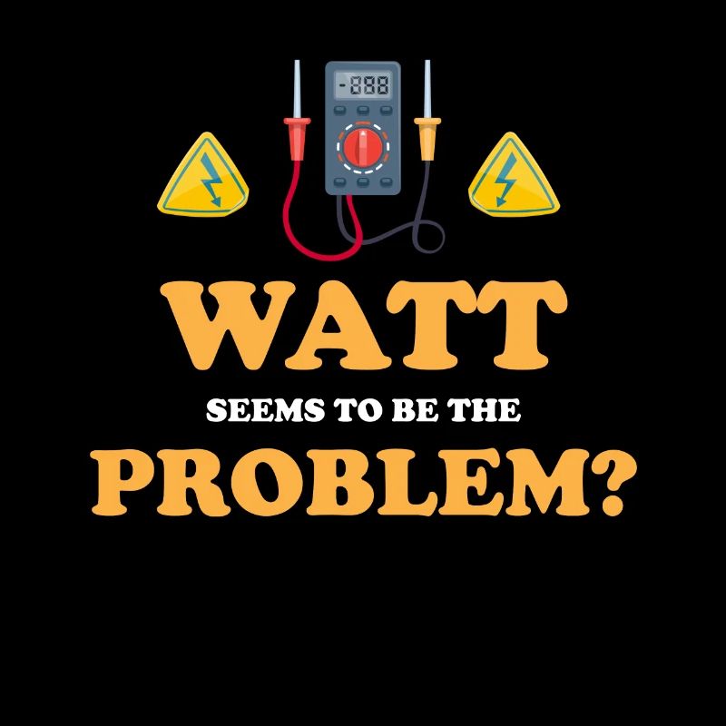 Watt Scheint Das Problem Zu Sein? Lustiger