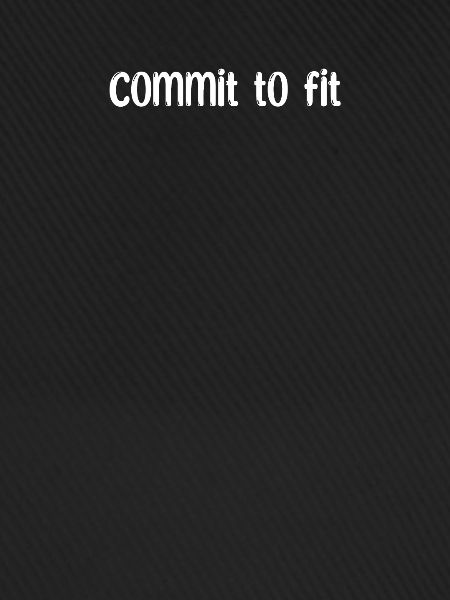 Fitness - Commit to fit