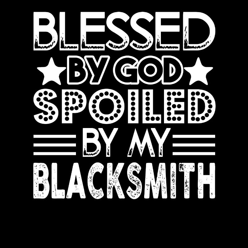 Blacksmith Spoiled By My Blacksmith