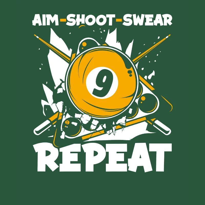 Aim Shoot Swear Repeat Billard de table de billard
