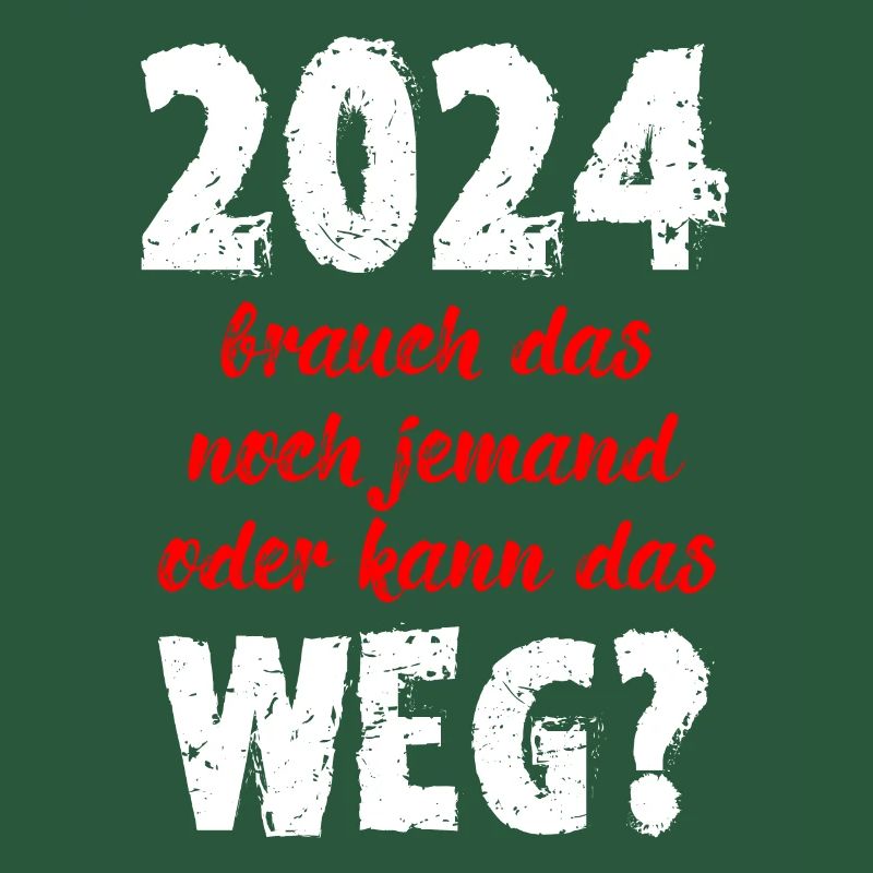 2024 Brauch Das Noch Jemand Oder Kann Das Weg Fun