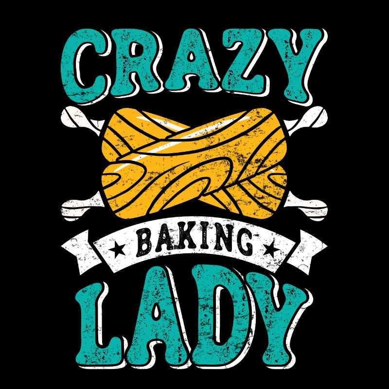 Baker Crazy Baking Lady Baking Women