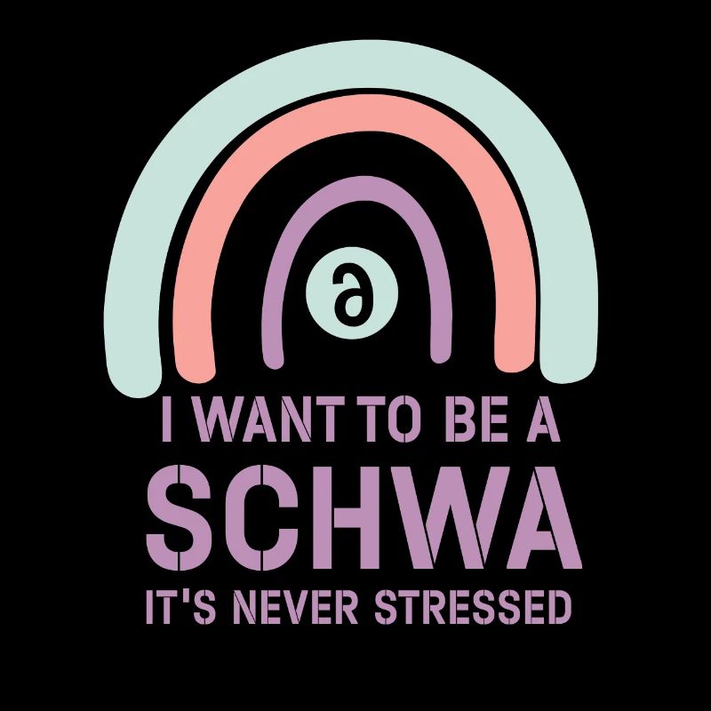 Ich will ein Schwa sein, der nie gestresst ist