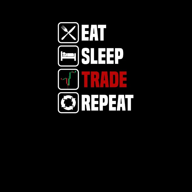 Manger, dormir, commercer, répéter, trader