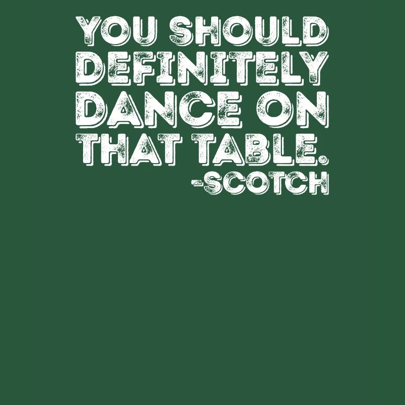 Vous devriez absolument danser sur cette table Scotch