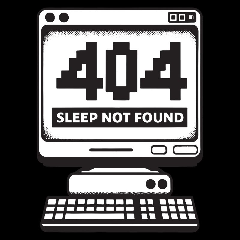 404 Sleep Not Found Funny Insomnia Programmer