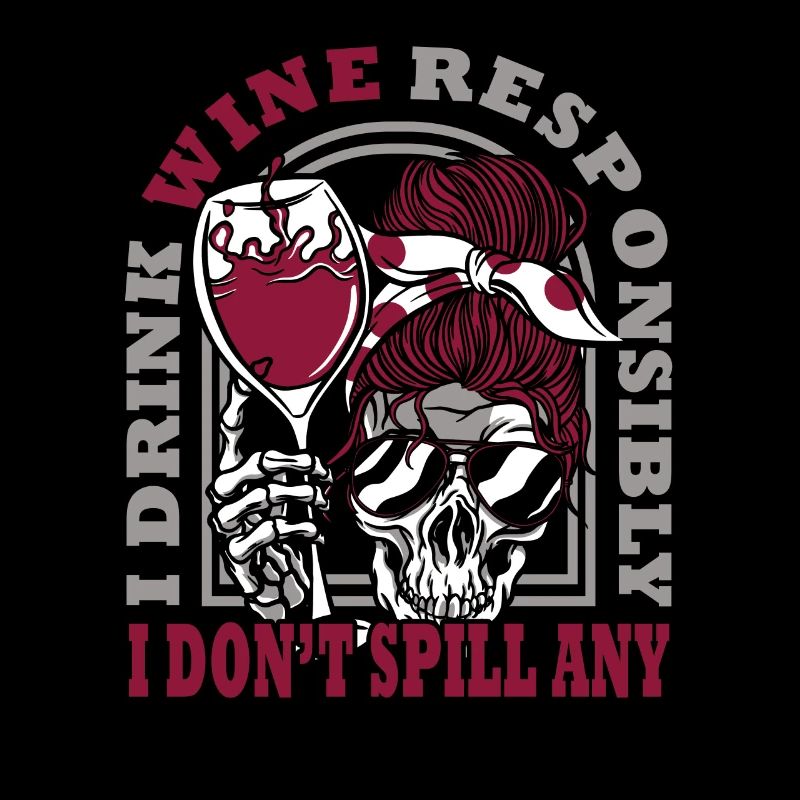 Je bois du vin de manière responsable, je