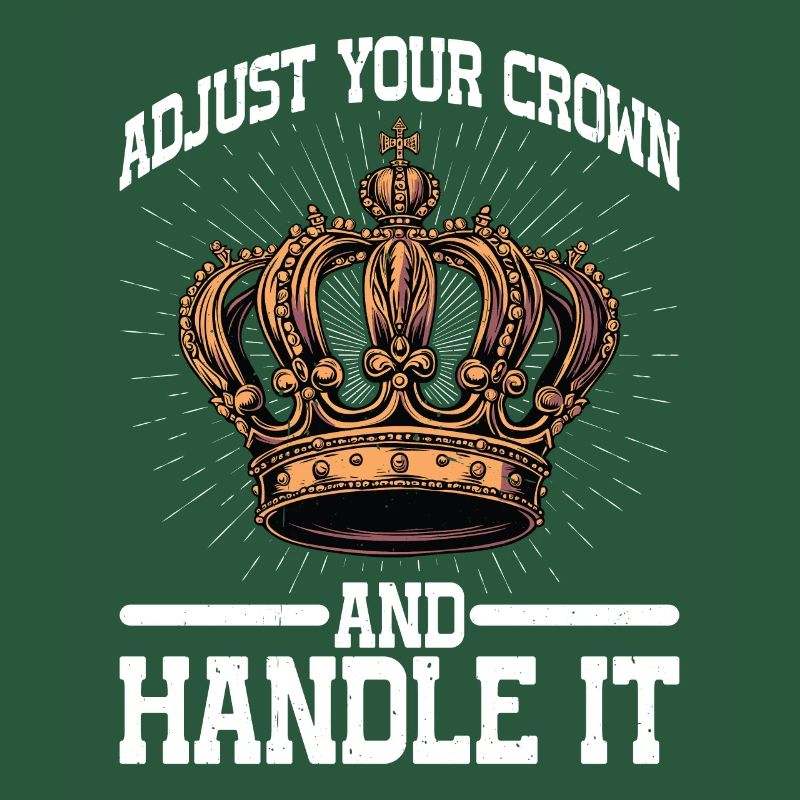 Adjust Your Crown And Handle It 18