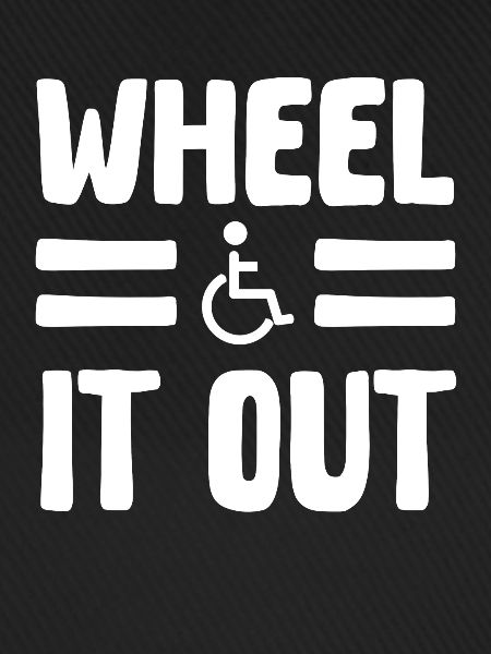 Rollstuhl – Wheel It Out