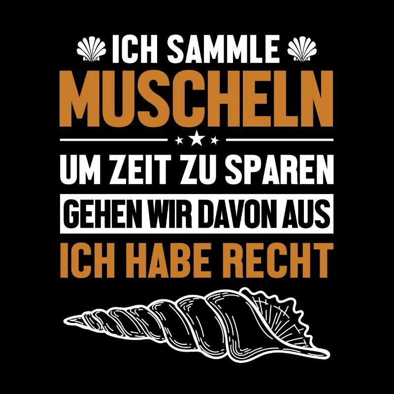 Muscheln haben immer Recht Shell Hunter Seashell