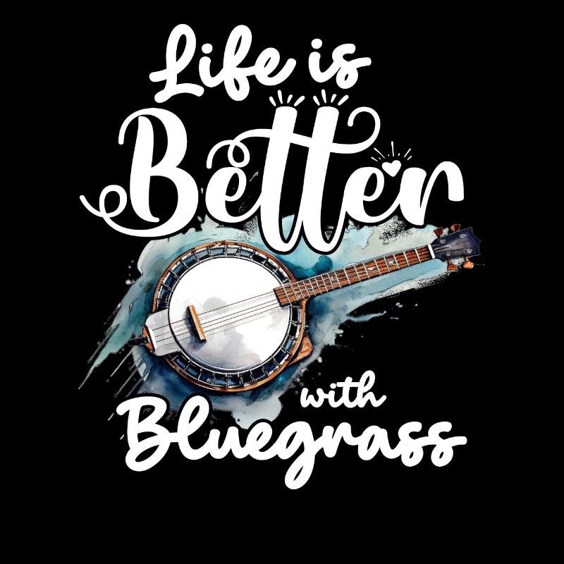 Das Leben ist besser mit Bluegrass Banjo Bluegrass