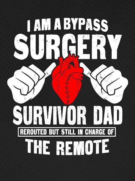 Bypass Surgery Surviving Dad