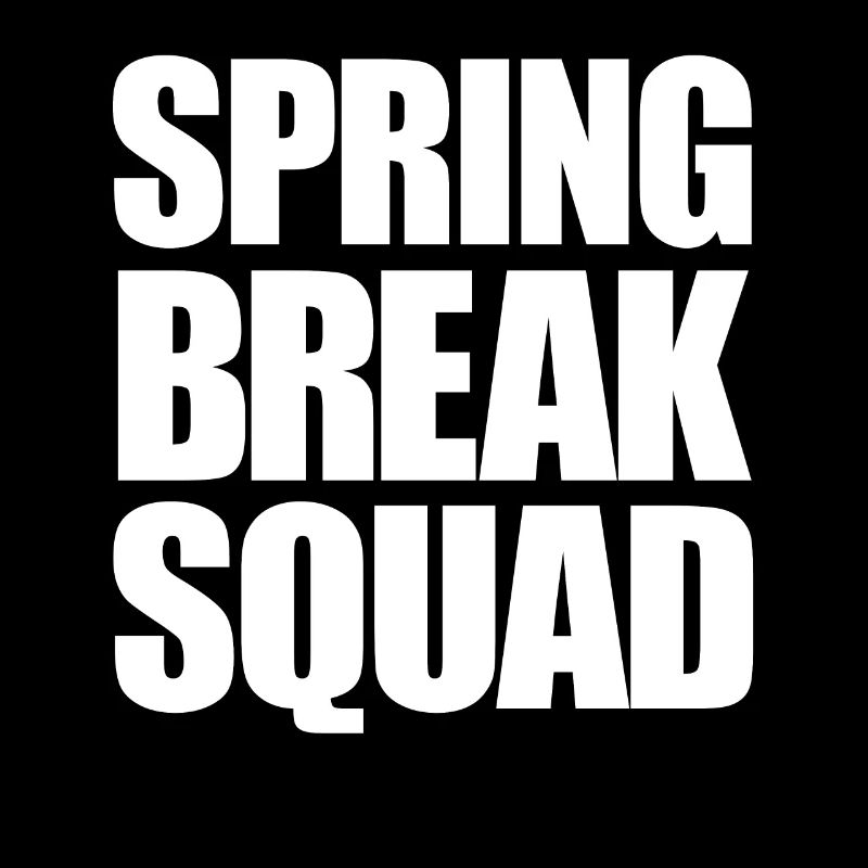 Spring Break Squad Spring Break