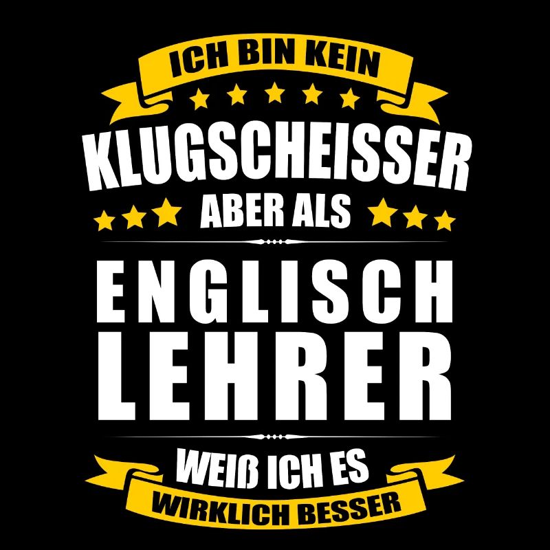 Ich Bin Kein Klugscheisser Englischlehrer Lehrer