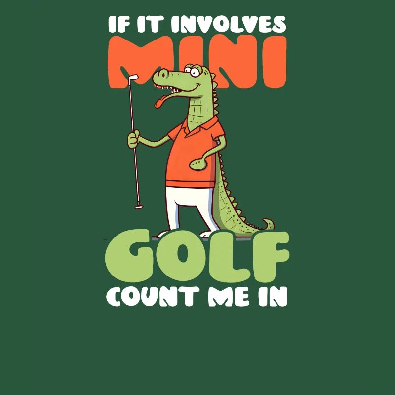It Involves Minigolf Count Me In
