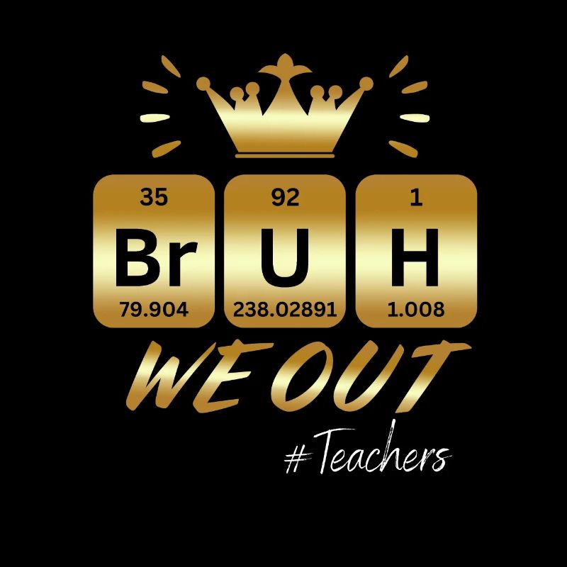 Bruh We Out Professeur de chimie École Professeur drôle
