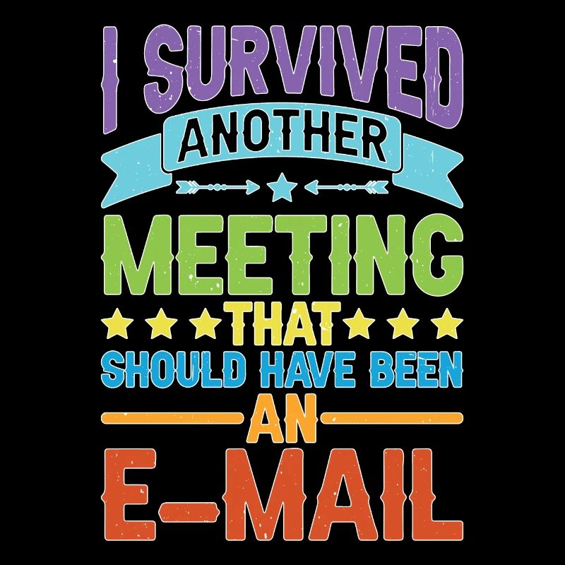 I Survived Another Meeting 80