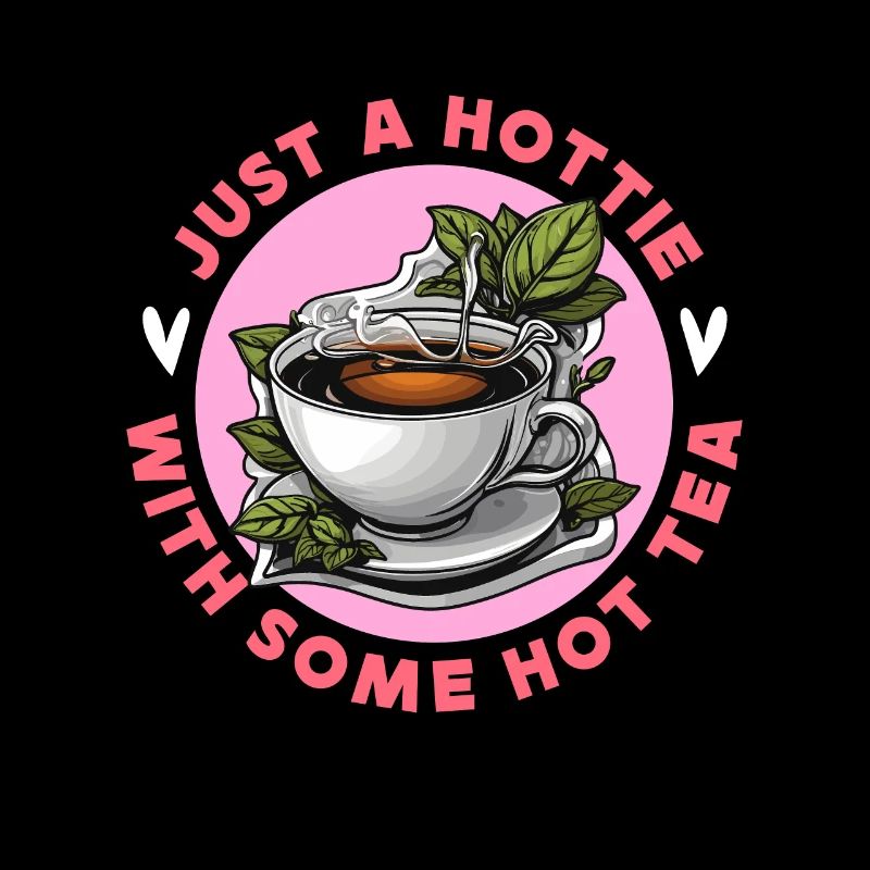 Hot Tea Just A Hottie With Some Chamomile Tea