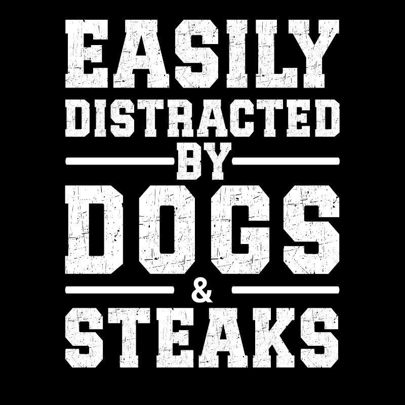 Facilement distrait par les chiens et les steaks