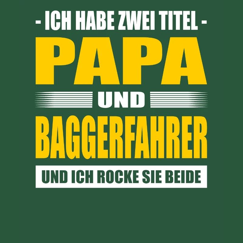 Zwei Titel Papa Und Baggerfahrer Baggerführer
