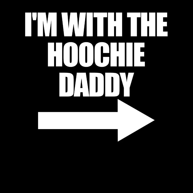 Ich bin mit dem Hoochie Daddy Hoochie Daddy für Fr