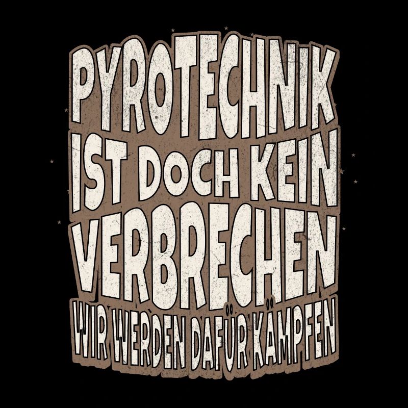 Pyrotechnik ist doch kein Verbrechen - Meme Spruch