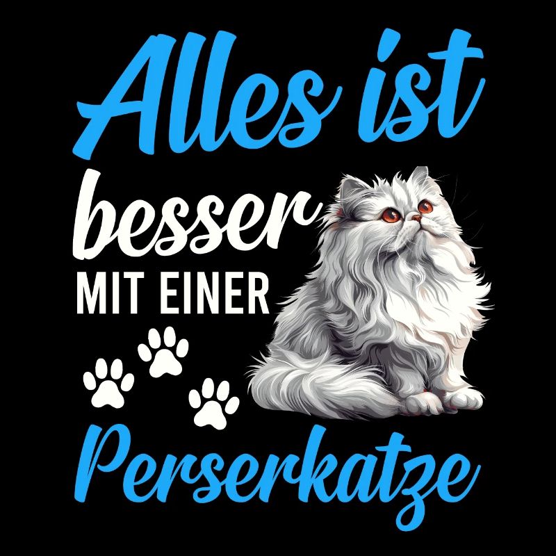 Persian Cat EVERYTHING IS BETTER WITH A PERSIAN CAT