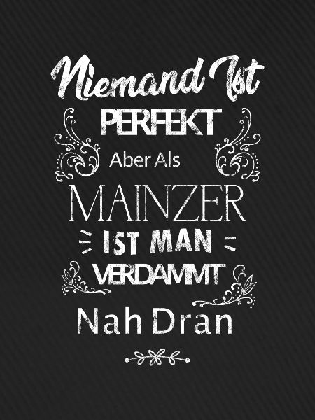 Mainz Mainz Saying