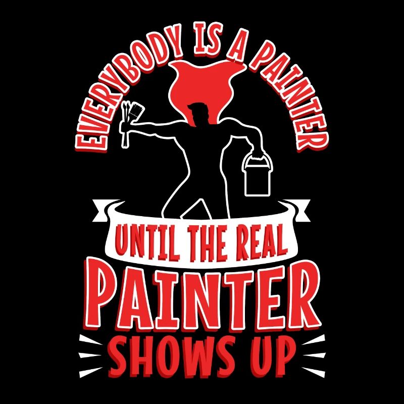 Everybody is a painter until the real painter