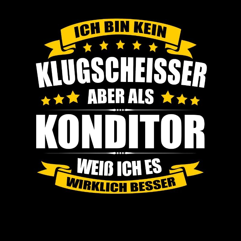 Ich Bin Kein Klugscheisser Konditor Konditorei