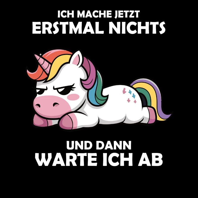 Ich mach erstmal nichts, lustiger Einhorn Spruch