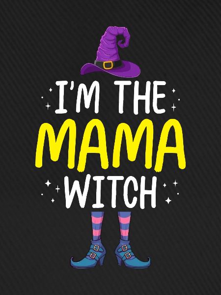 I'm the Mama Witch