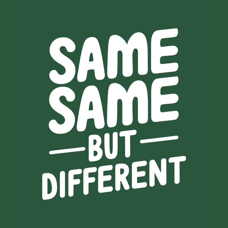 Same same but different