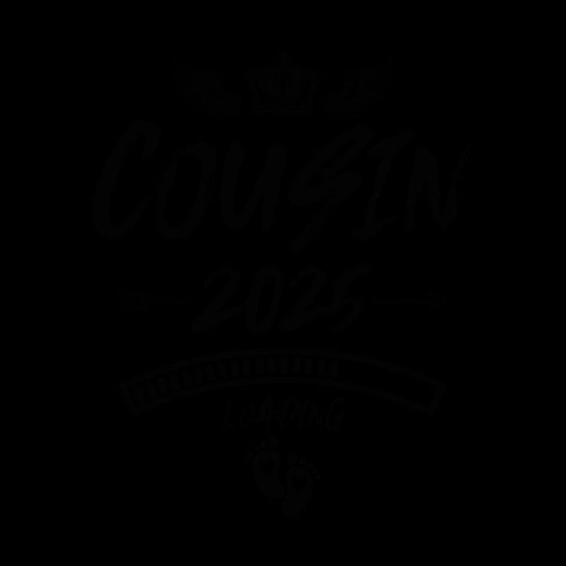 Cousin 2025 Loading Saying