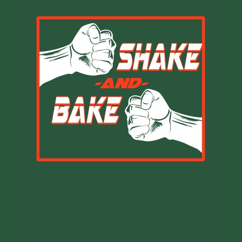 Shake And Bake Fist Thrust Fun Design