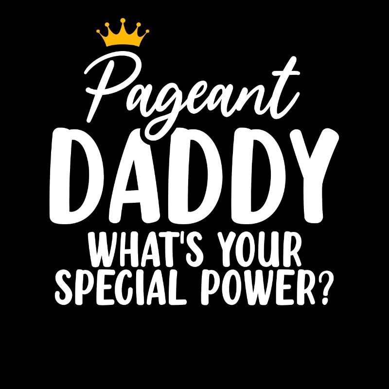 Pageant Daddy Glitz Glam Beauty Contest Dad