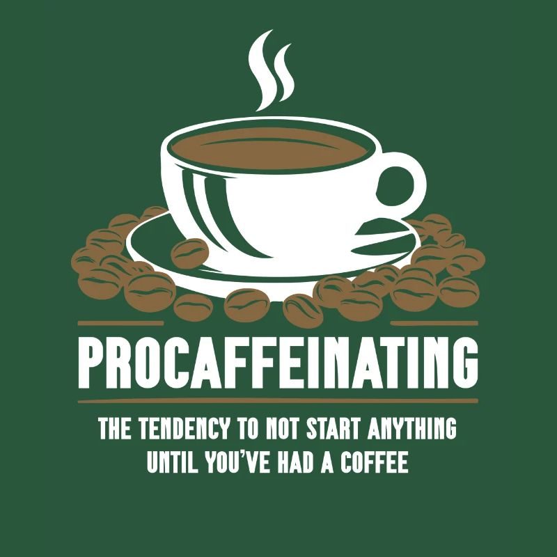 Procaffeinating Coffee Lovers Start Nothing