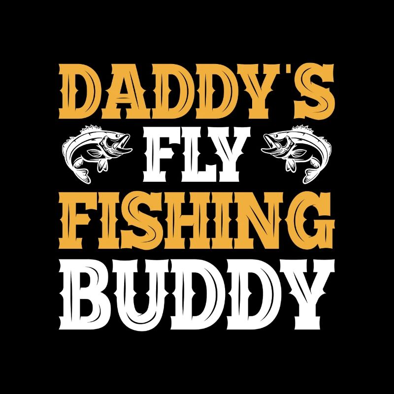 Daddy's Fly Fishing Buddy