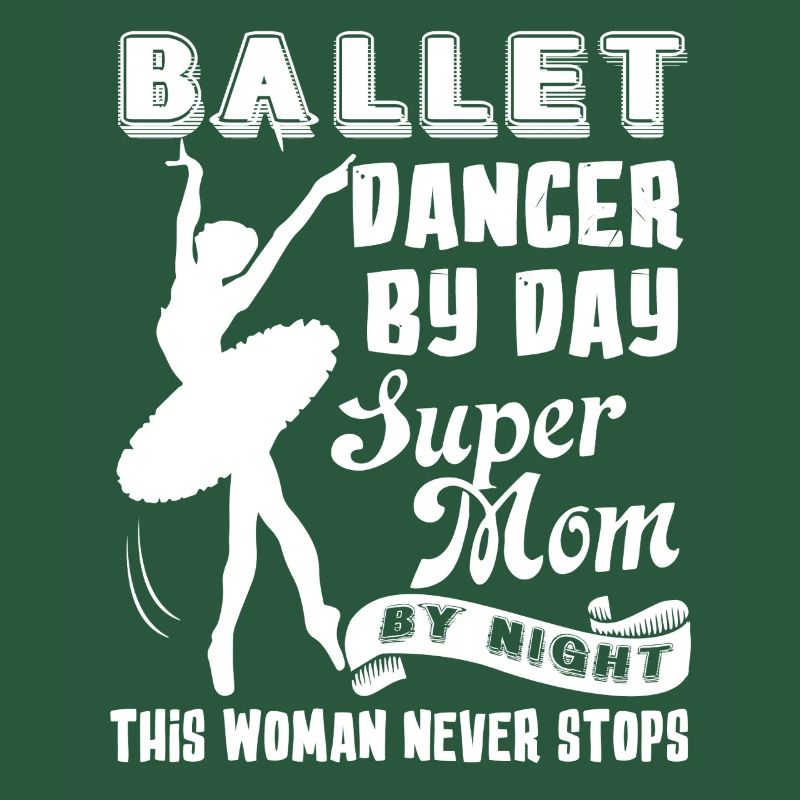 Ballet Dancer Ballet Dancer Mom
