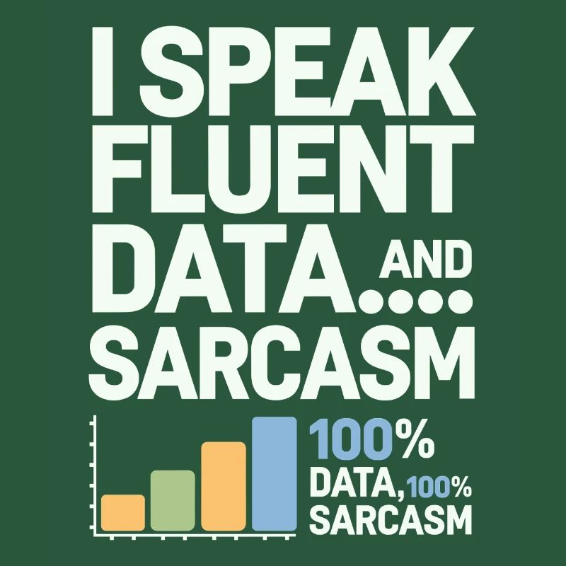 Ich Spreche Fließend Daten Und Sarkasmus Data