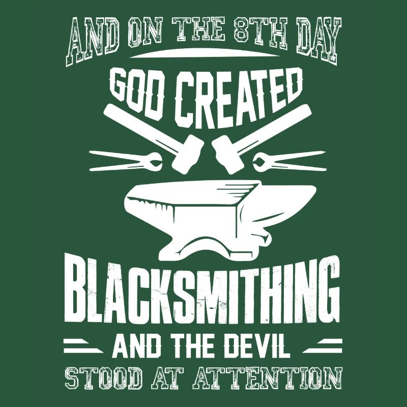 God Created Blacksmithing And The Devil
