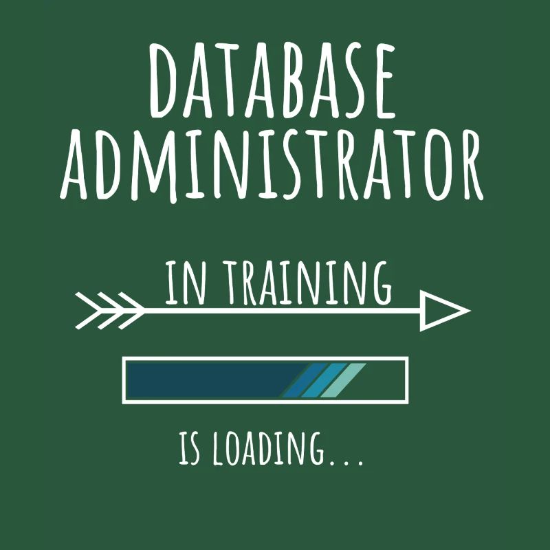 Database Administrator Geschenk Beruf Ausbildung