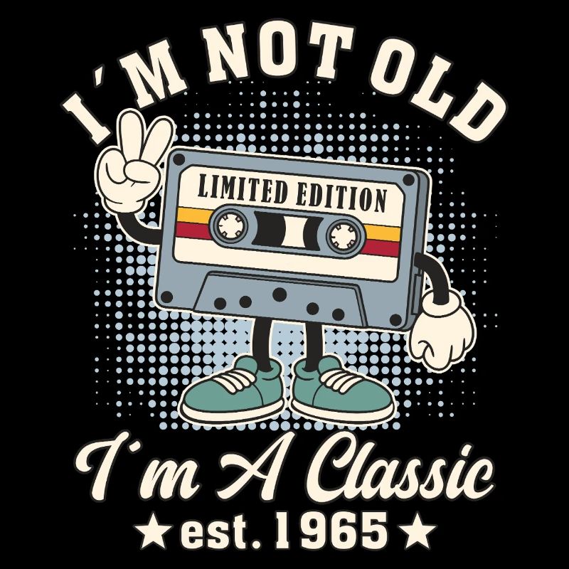 I´m Not Old I´m Classic 60. Geburtstag Retro Stil