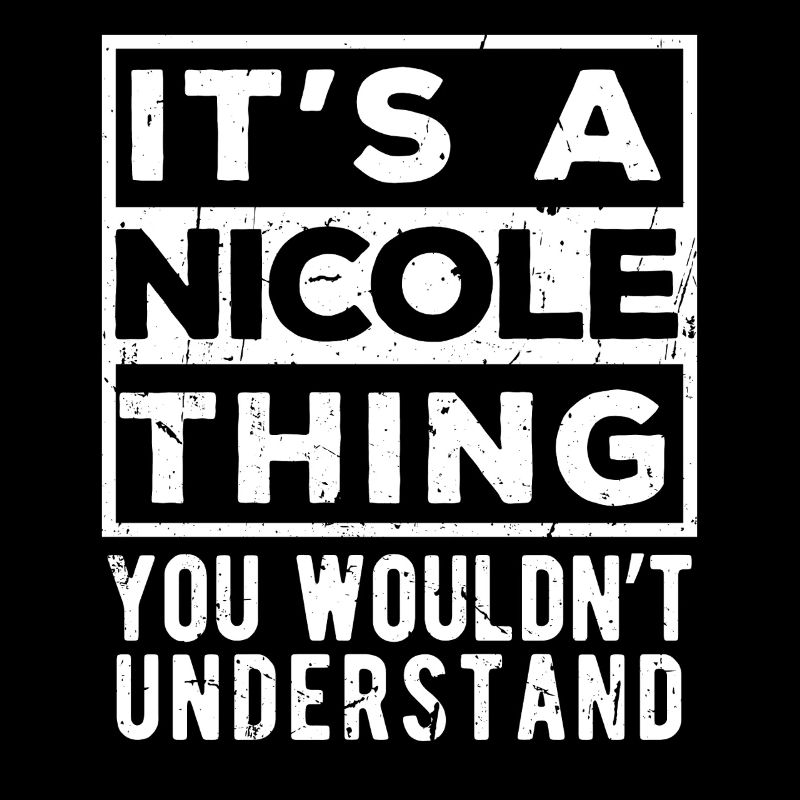 C’est une affaire de Nicole que tu ne comprendrais pas