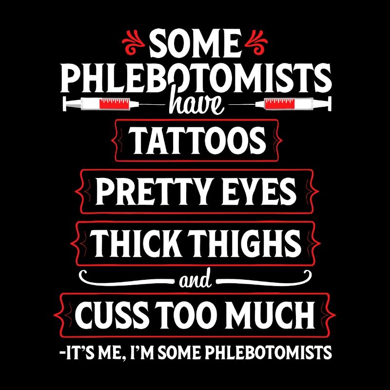 Phlebotomist Tattoos & Thighs Tee