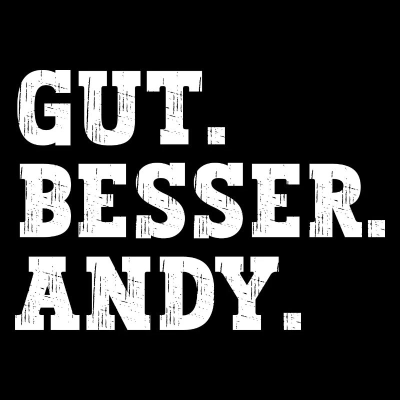 Gut Besser Andy Lustiger Spruch Name Andy