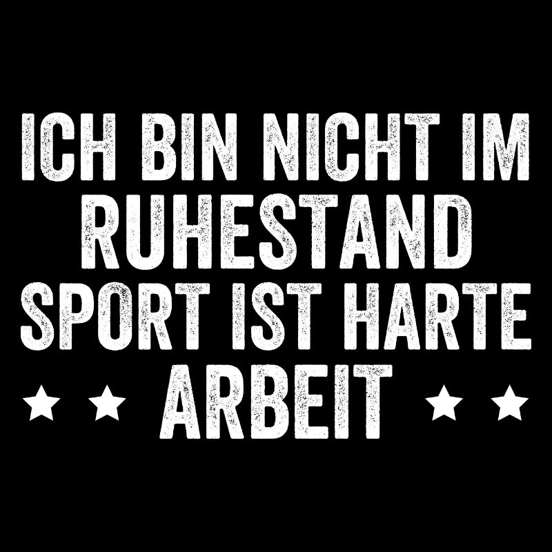 I'm not retired Sport is hard work