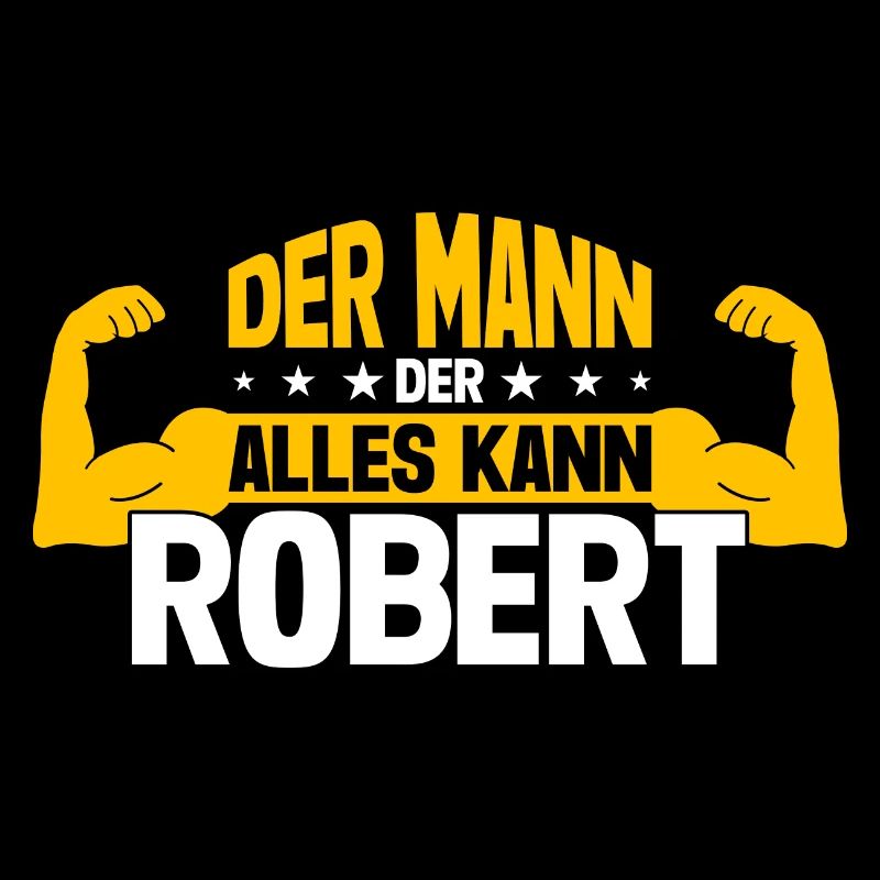 Robert Der Mann Der Alles Kann Vorname Robert