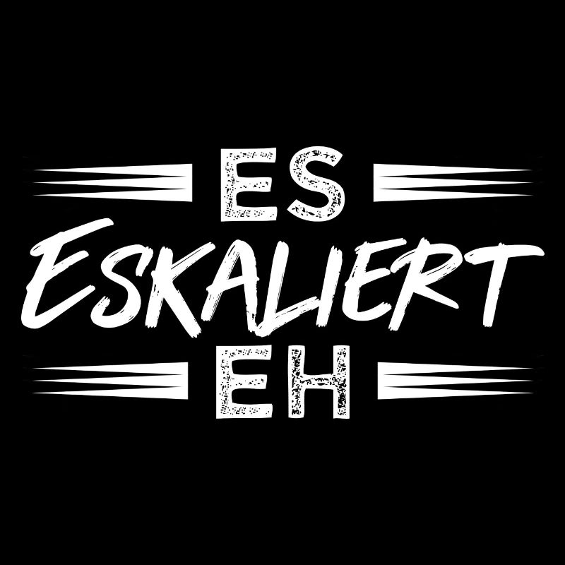Es Eskaliert Eh