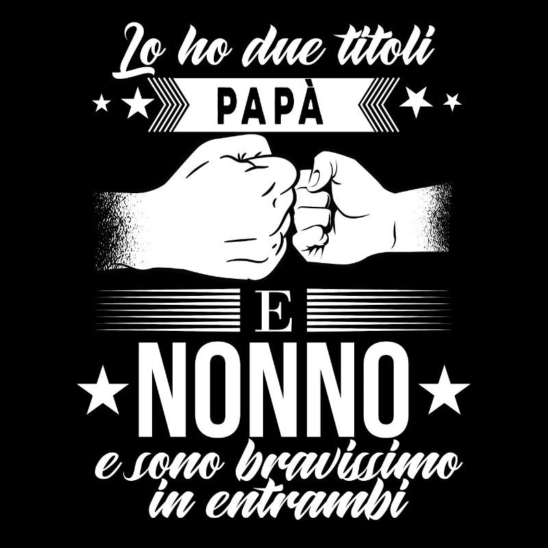 Lo Ho Due Titoli Papà E Nonno